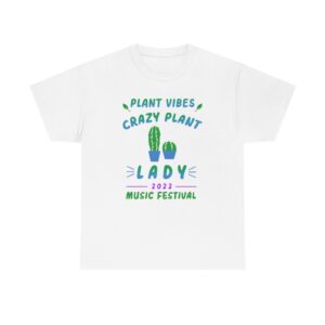 Plant Vibes Music Festival 2022 Official T-Shirt Crazy Plant Lady